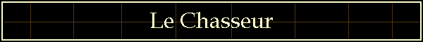 Le Chasseur