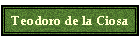 Teodoro de la Ciosa